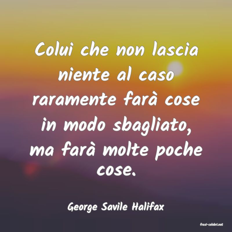 frasi di George Savile Halifax