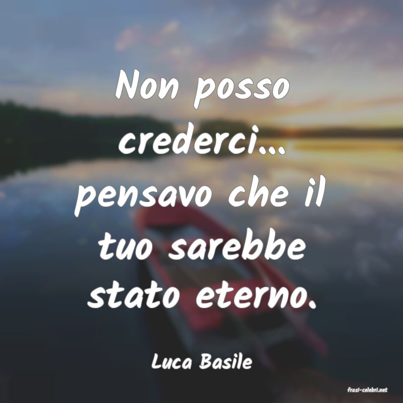 frasi di Luca Basile