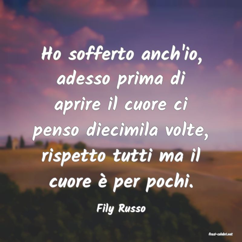 frasi di  Fily Russo
