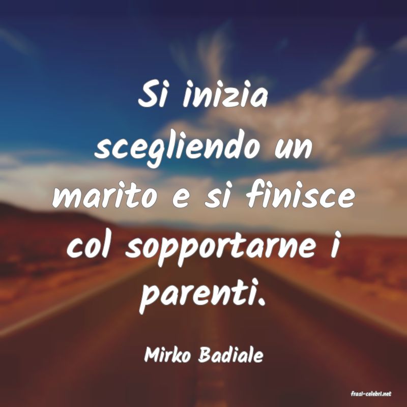 frasi di  Mirko Badiale
