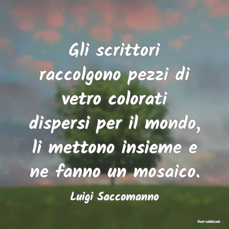 frasi di  Luigi Saccomanno

