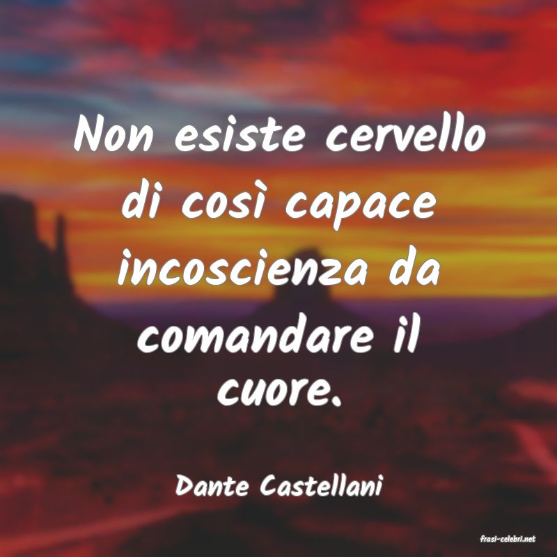 frasi di  Dante Castellani
