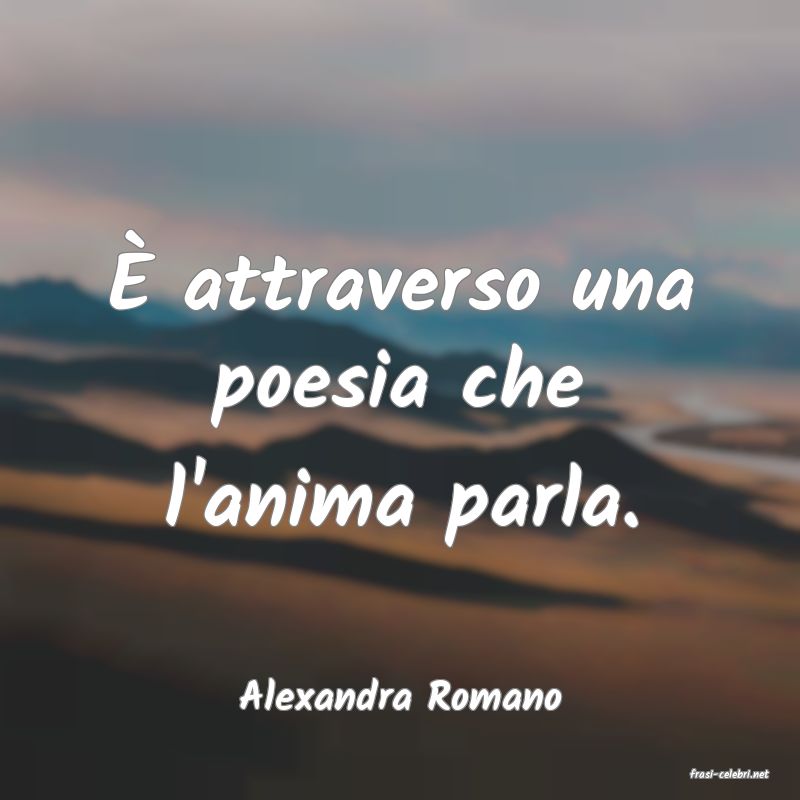 frasi di  Alexandra Romano
