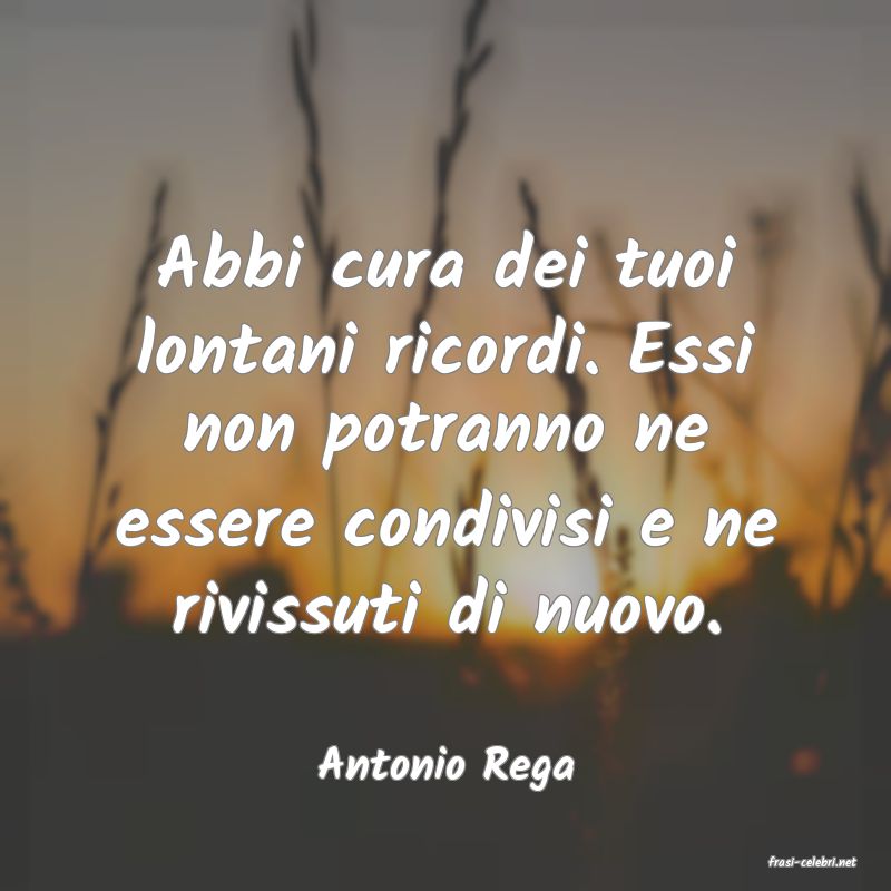 frasi di  Antonio Rega
