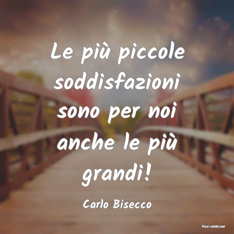 frasi di  Carlo Bisecco
