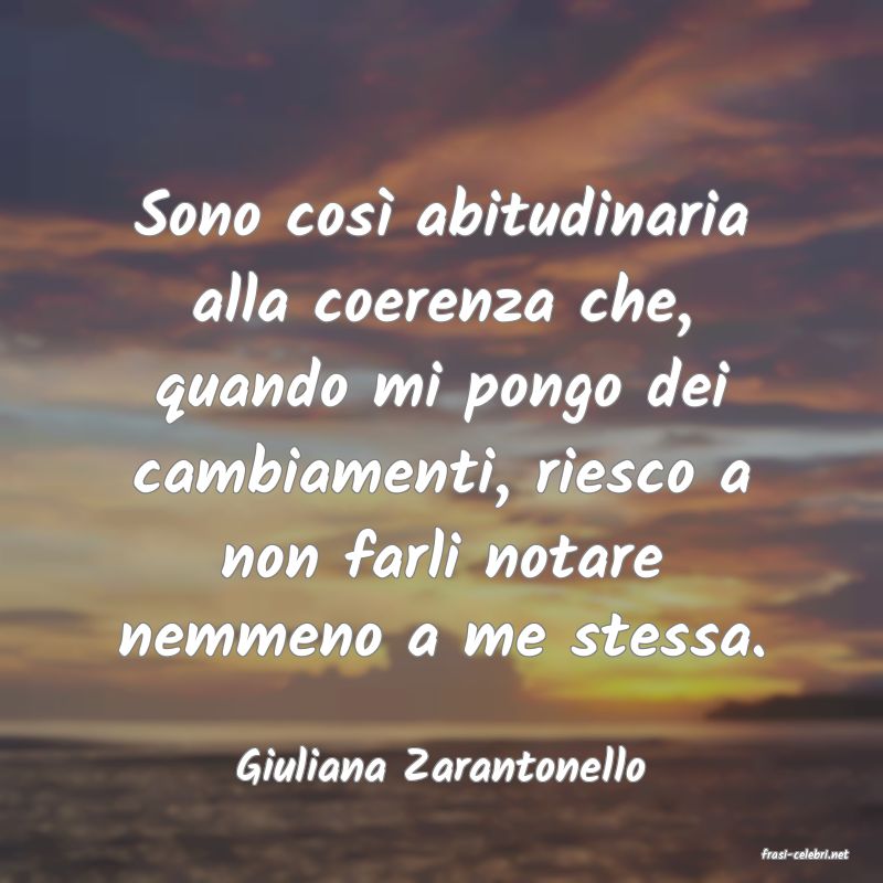 frasi di  Giuliana Zarantonello
