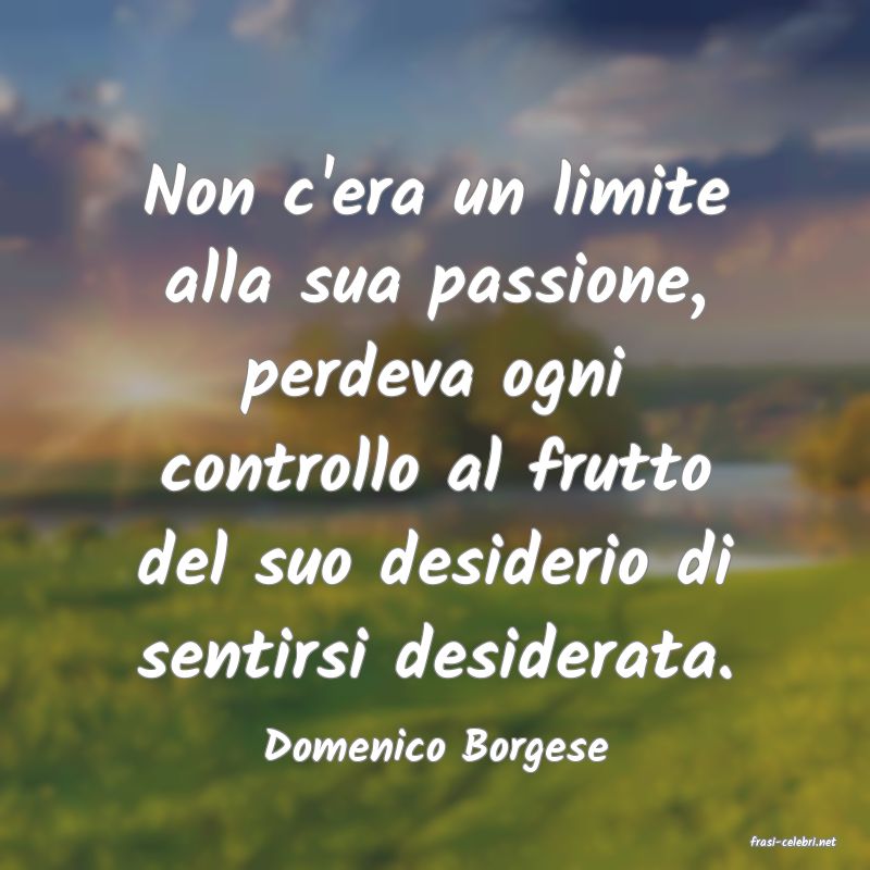 frasi di  Domenico Borgese
