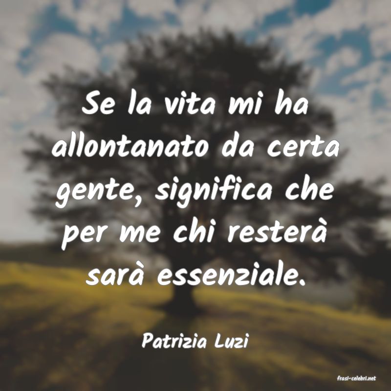 frasi di  Patrizia Luzi
