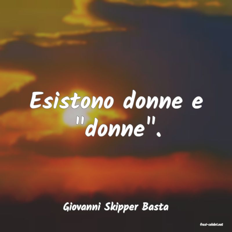 frasi di Giovanni Skipper Basta