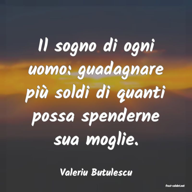 frasi di Valeriu Butulescu
