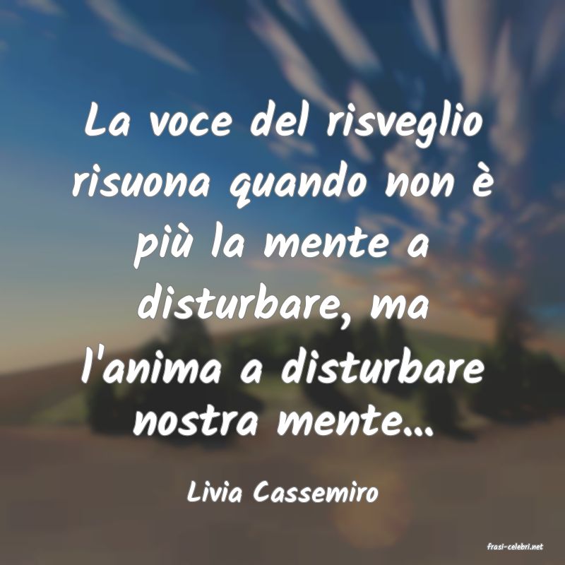 frasi di  Livia Cassemiro
