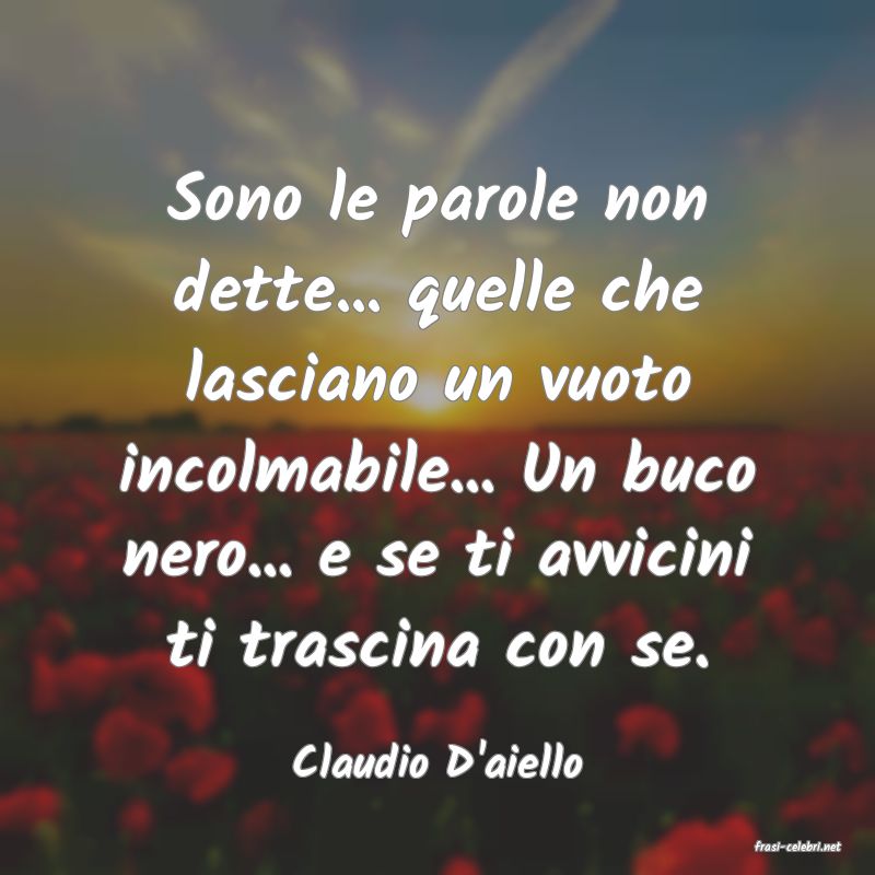 frasi di  Claudio D'aiello
