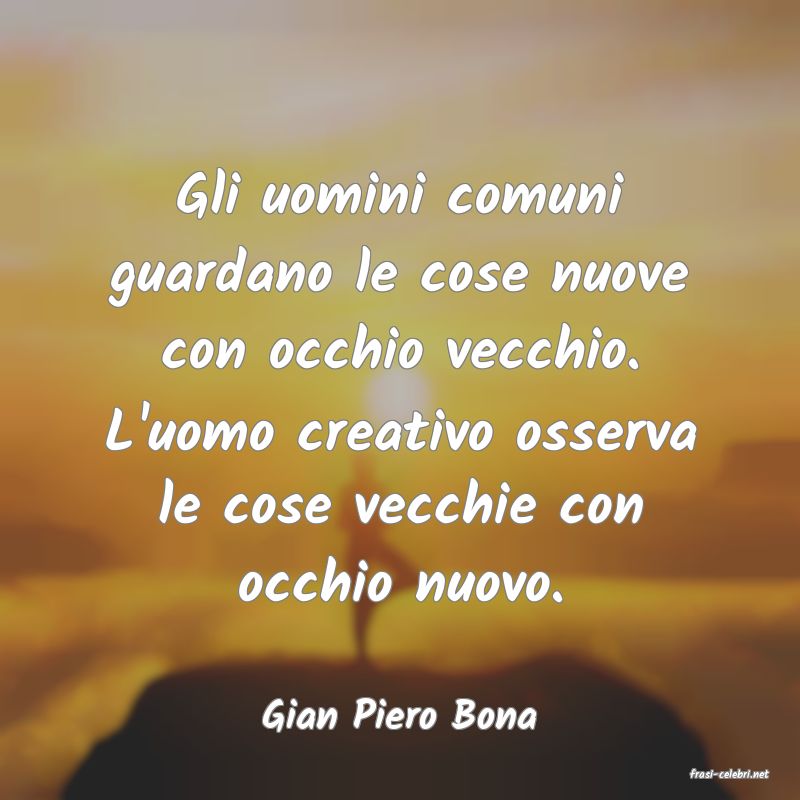 frasi di Gian Piero Bona