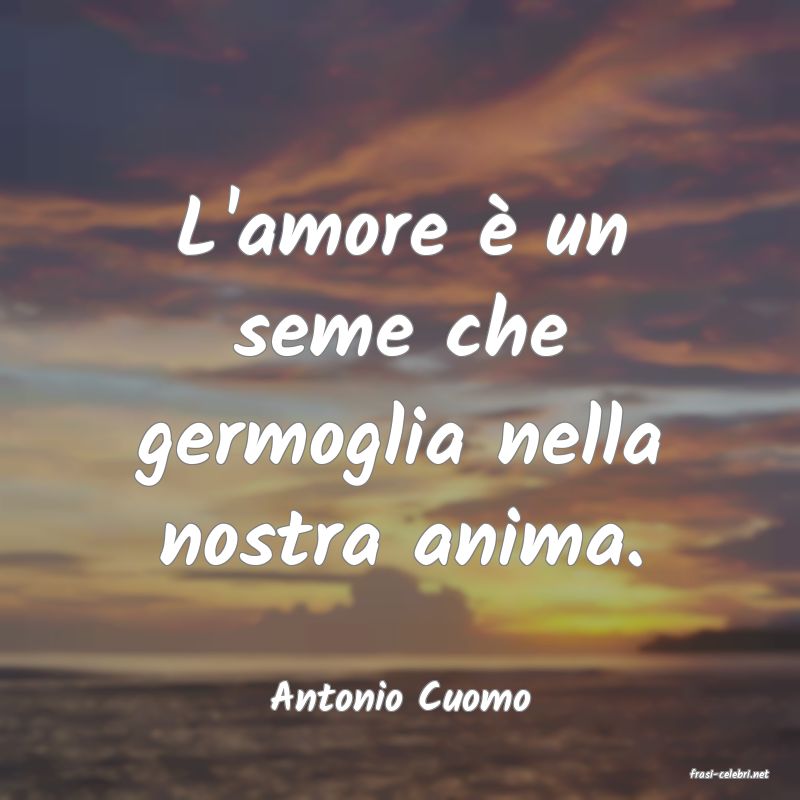 frasi di  Antonio Cuomo

