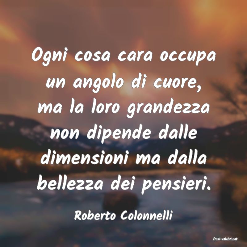frasi di  Roberto Colonnelli
