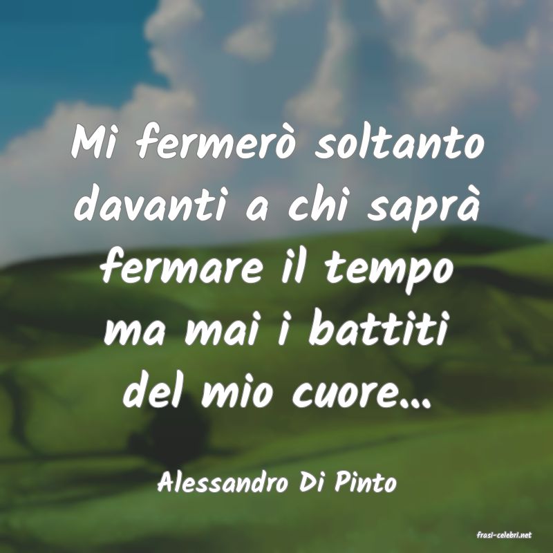 frasi di  Alessandro Di Pinto
