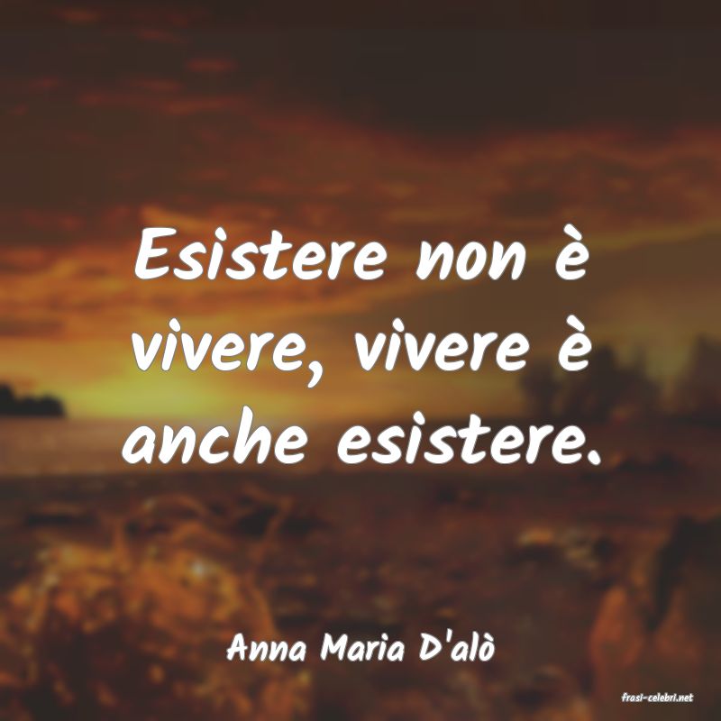 frasi di Anna Maria D'al