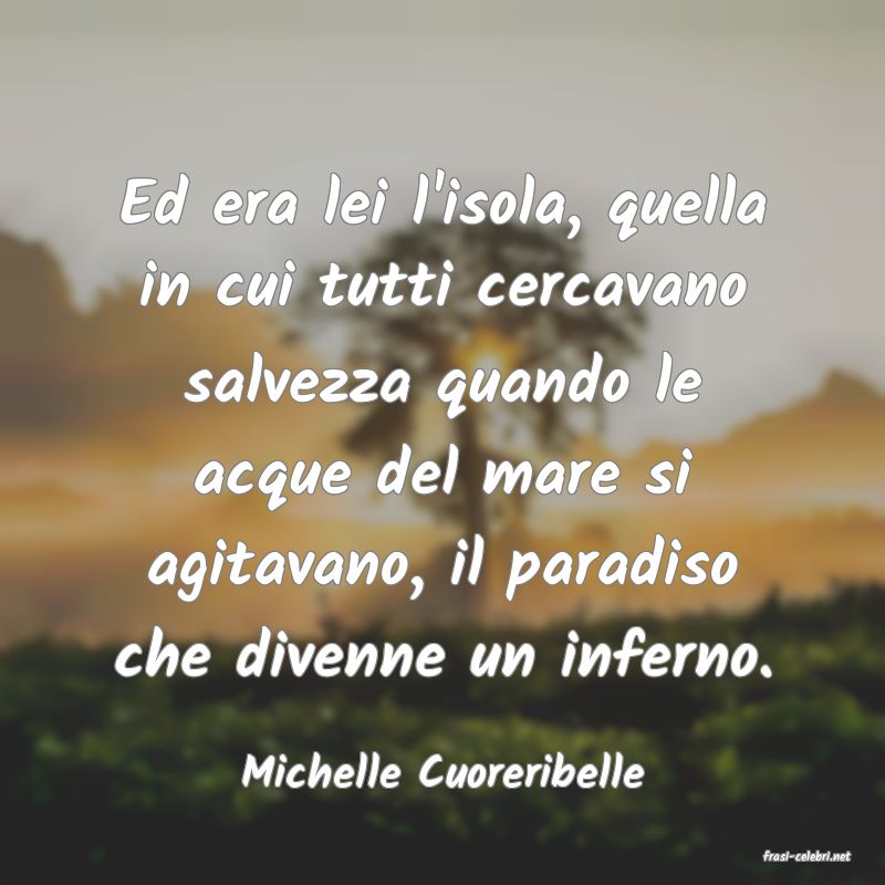 frasi di  Michelle Cuoreribelle
