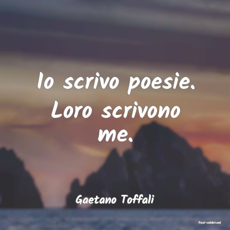 frasi di  Gaetano Toffali
