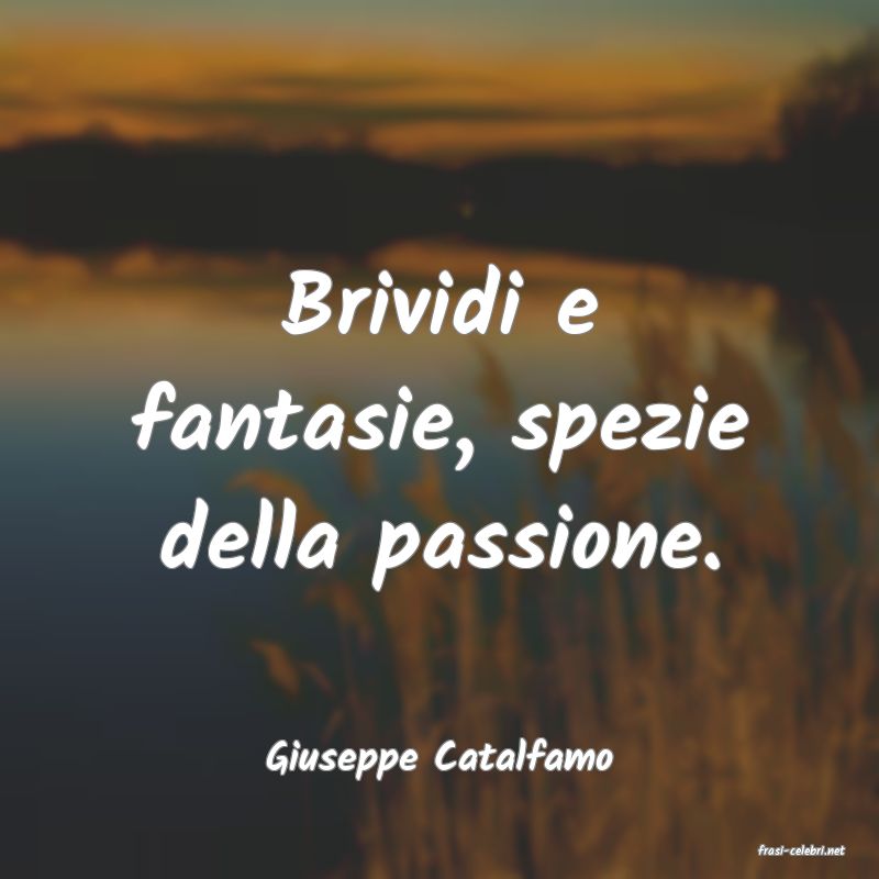 frasi di  Giuseppe Catalfamo
