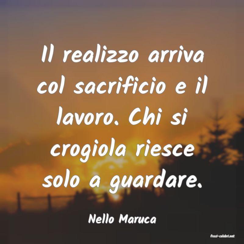 frasi di Nello Maruca