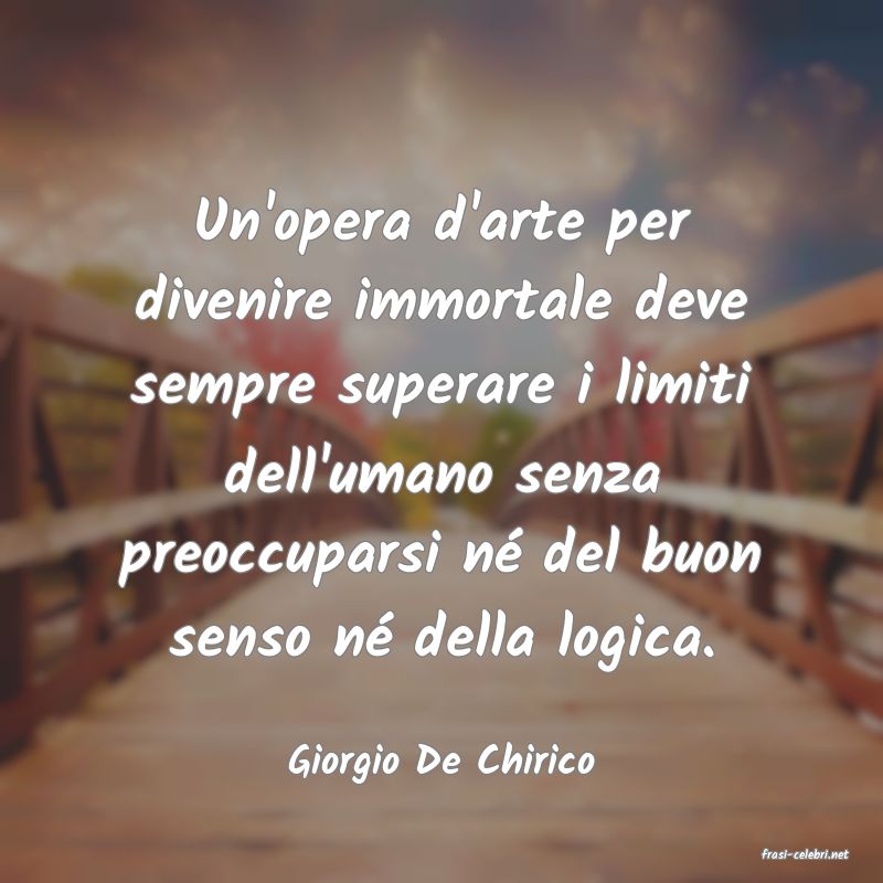 frasi di  Giorgio De Chirico
