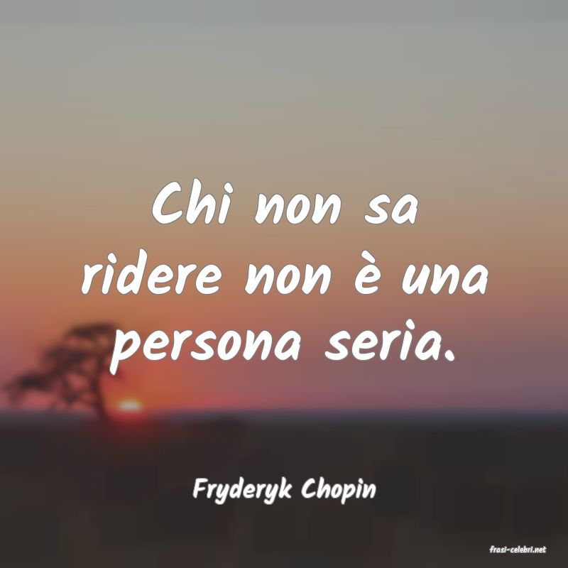 frasi di  Fryderyk Chopin
