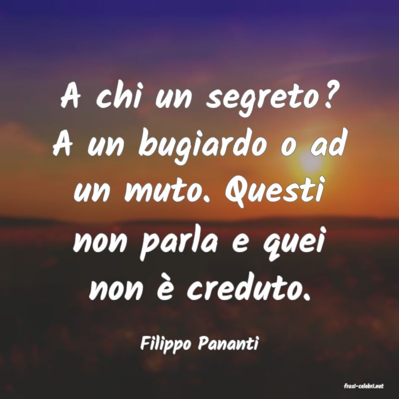 frasi di  Filippo Pananti
