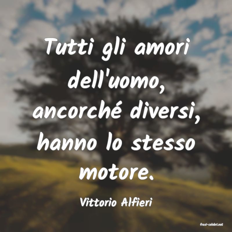 frasi di  Vittorio Alfieri
