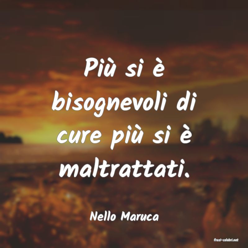 frasi di  Nello Maruca
