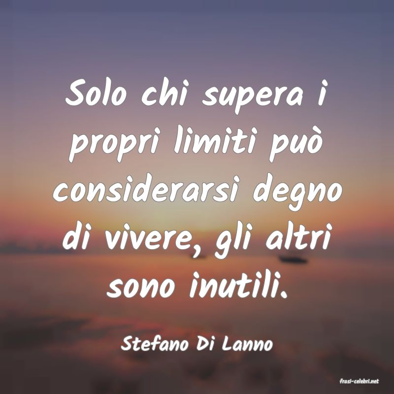 frasi di  Stefano Di Lanno
