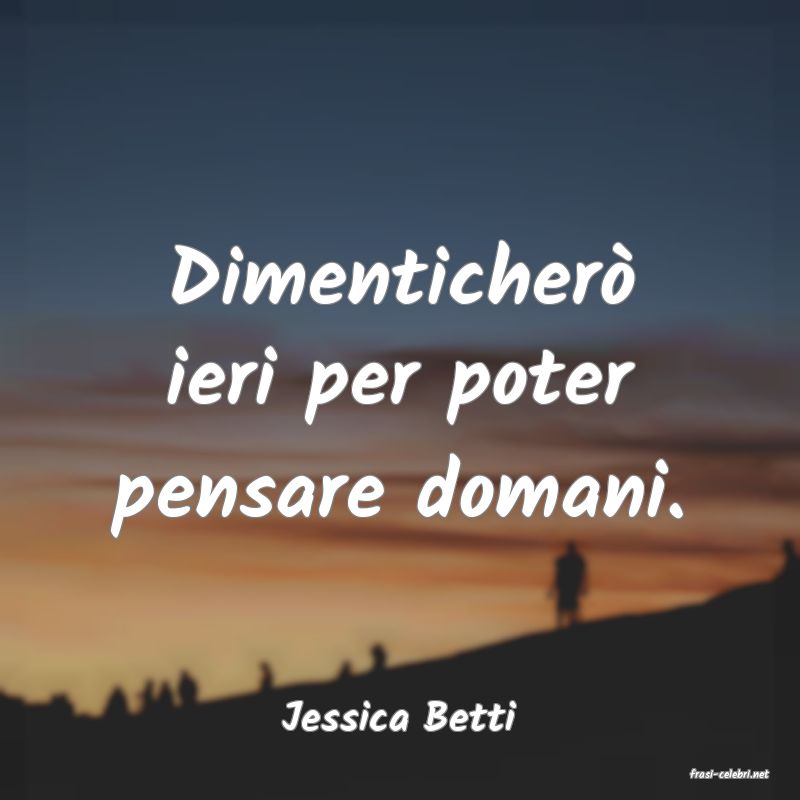 frasi di Jessica Betti
