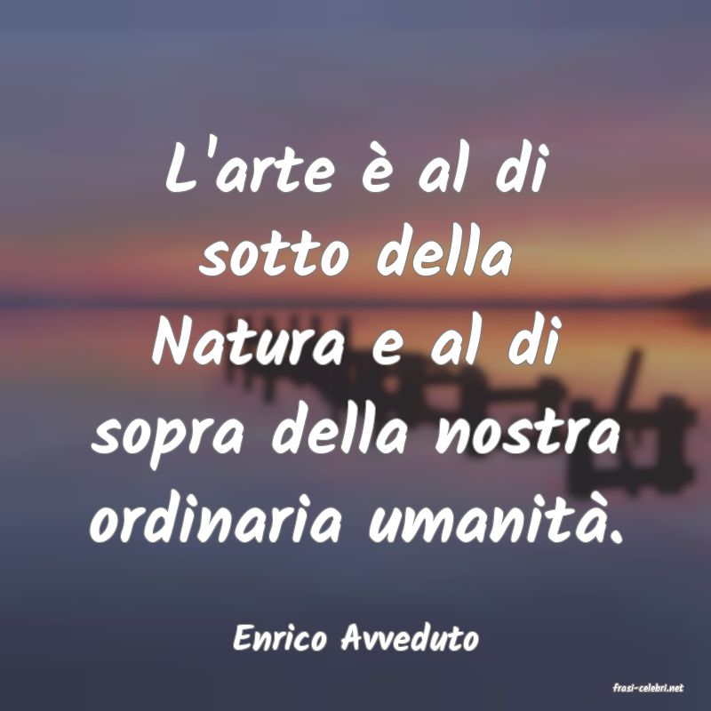 frasi di Enrico Avveduto
