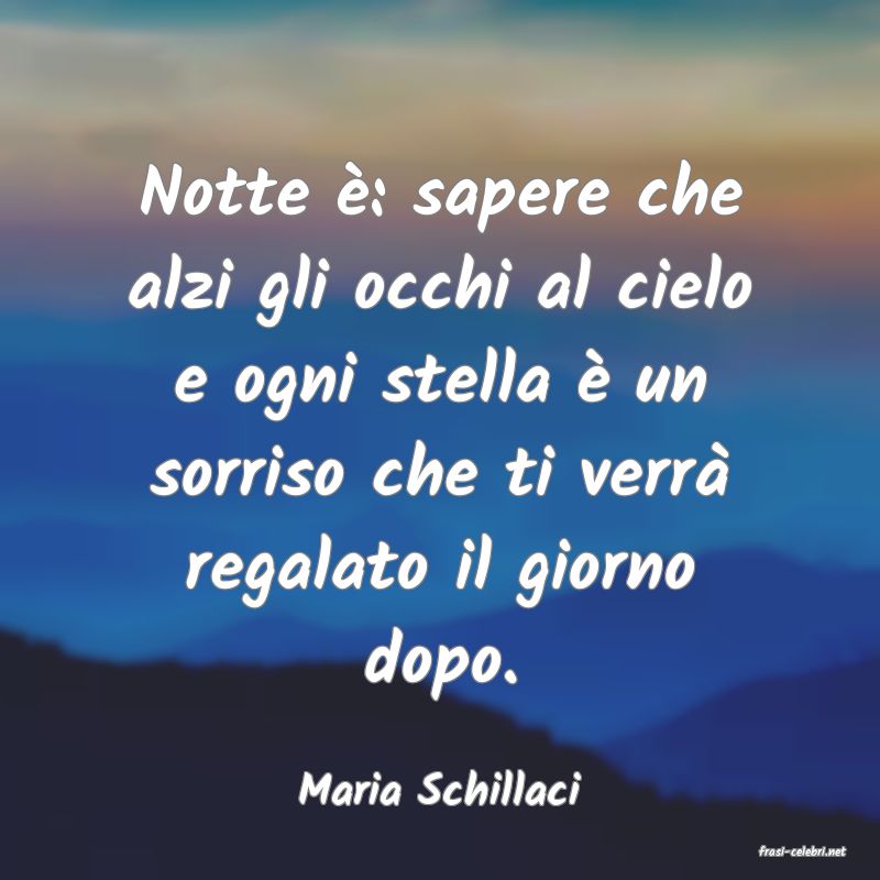 frasi di Maria Schillaci