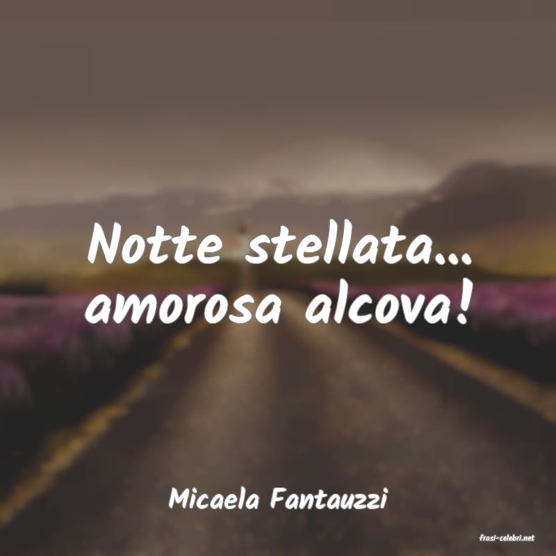 frasi di Micaela Fantauzzi