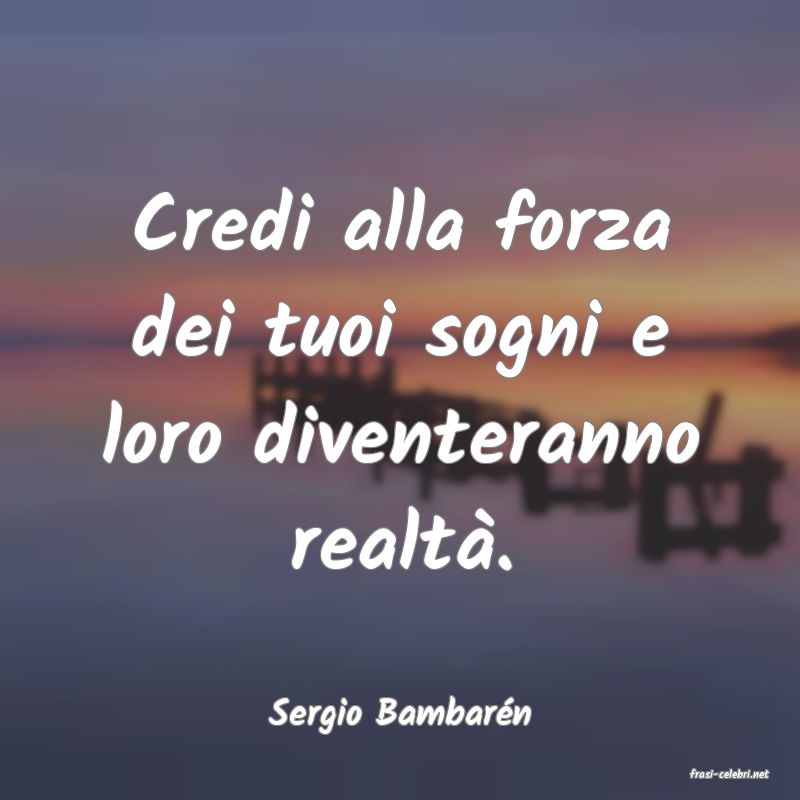frasi di Sergio Bambarn