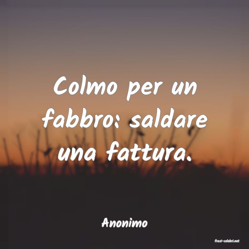 frasi di Anonimo