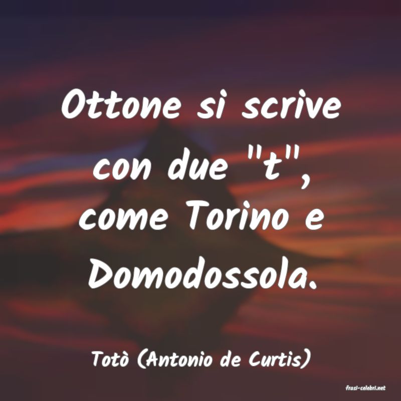 frasi di Tot (Antonio de Curtis)