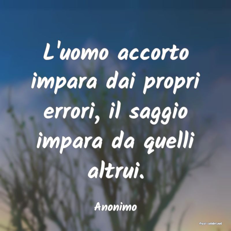 frasi di Anonimo
