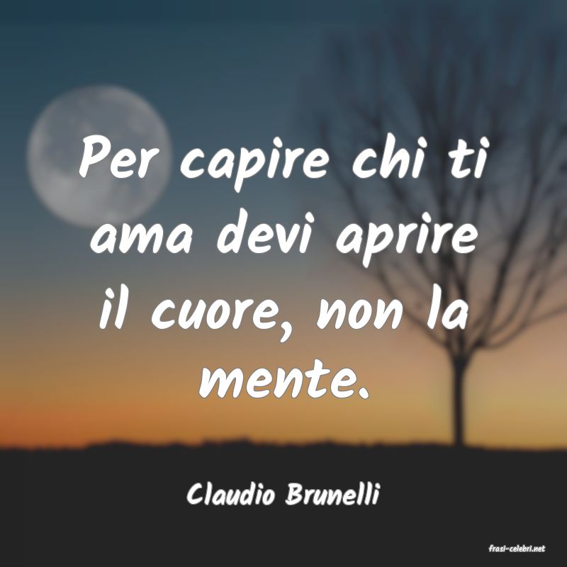 frasi di  Claudio Brunelli
