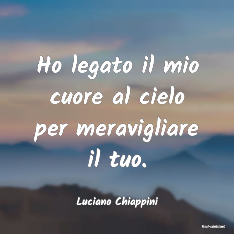 frasi di  Luciano Chiappini
