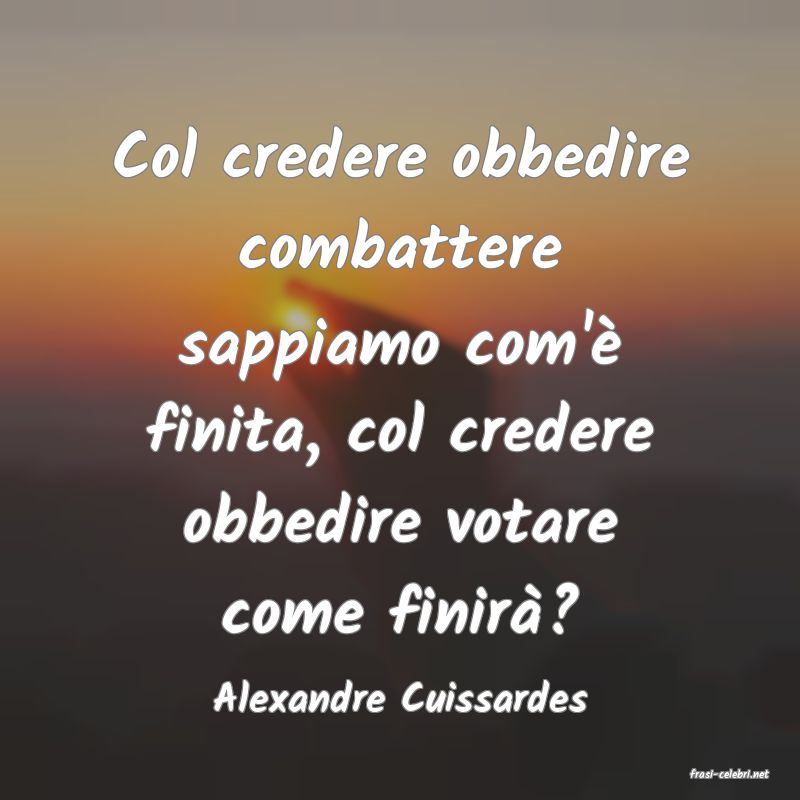 frasi di  Alexandre Cuissardes

