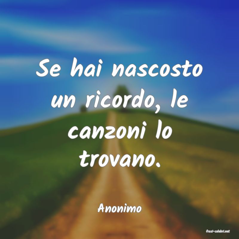 frasi di  Anonimo
