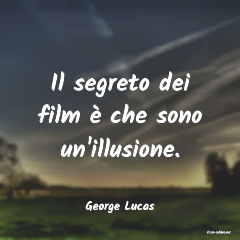 frasi di  George Lucas

