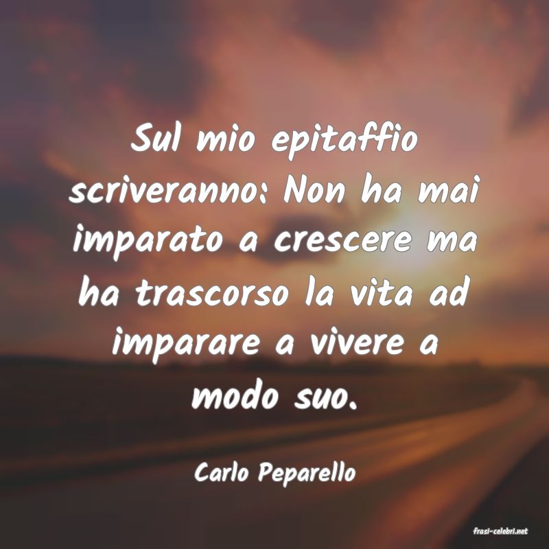 frasi di  Carlo Peparello
