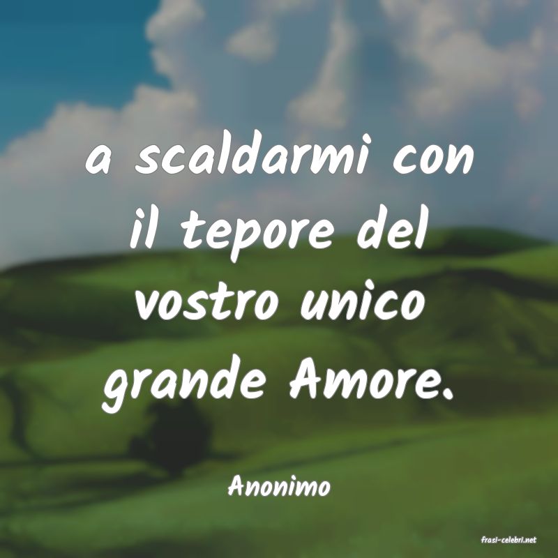 frasi di  Anonimo
