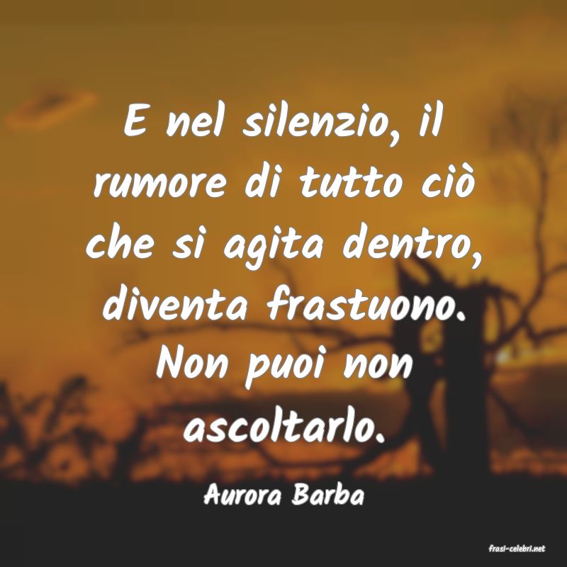 frasi di  Aurora Barba
