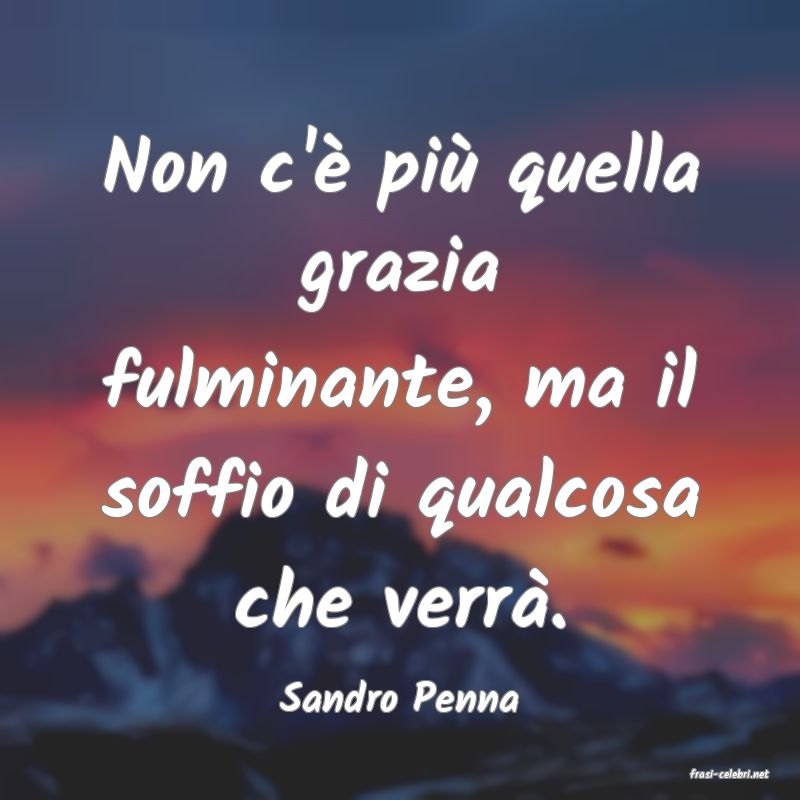 frasi di  Sandro Penna
