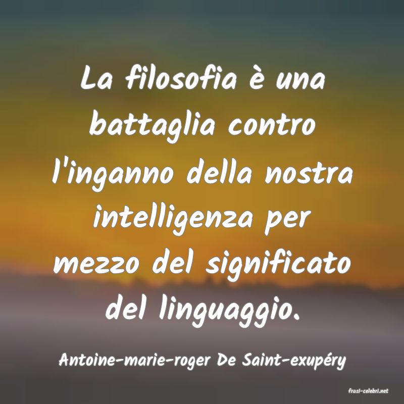 frasi di Antoine-marie-roger De Saint-exup�ry