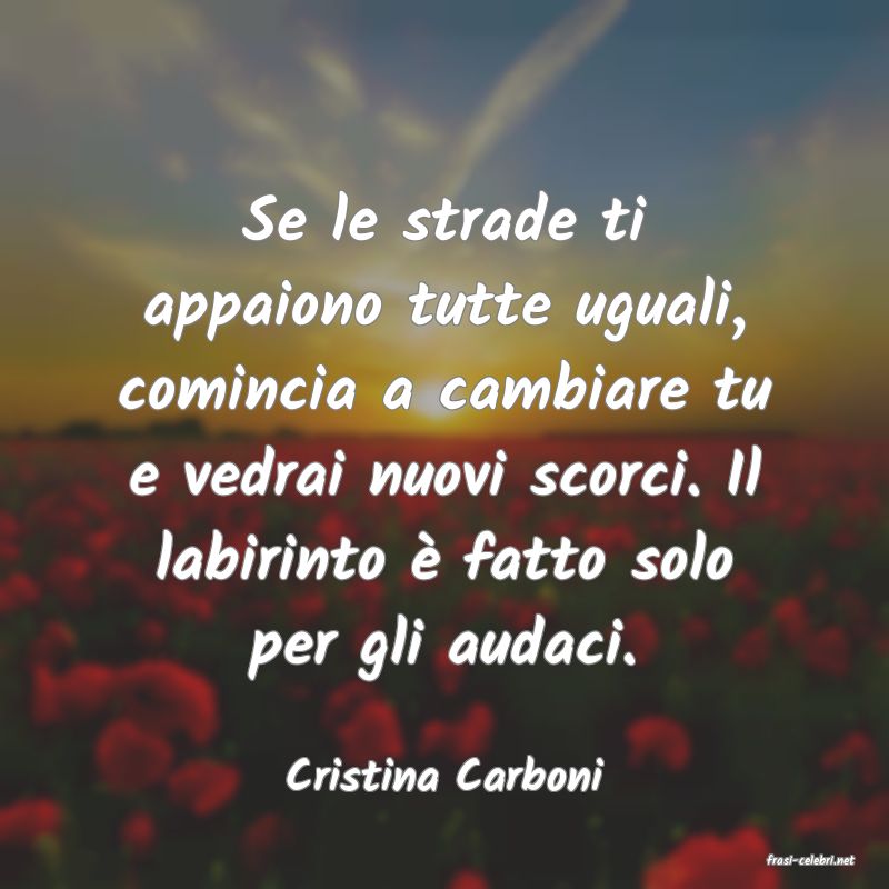 frasi di  Cristina Carboni
